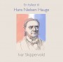 Albumcover for Ivar Skippervold «En hyllest til Hans Nielsen Hauge»