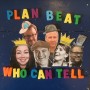 Albumcover for Plan Beat «Who can tell»