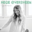 Hege Øversveen «You don&#39;t know me»