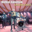 Mathias Kalvatsvik «Amazing Grace»