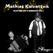 Mathias Kalvatsvik «Mattis og´n Børson og I»