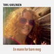 Toril Karlengen «En mann for bare meg»