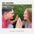 Toril Karlengen «Mor og sønn»