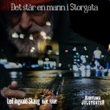 Leif Ingvald Skaug «Det står en mann i  storgata»