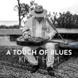 Knut Hem «A touch of blues»